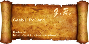 Gaebl Roland névjegykártya